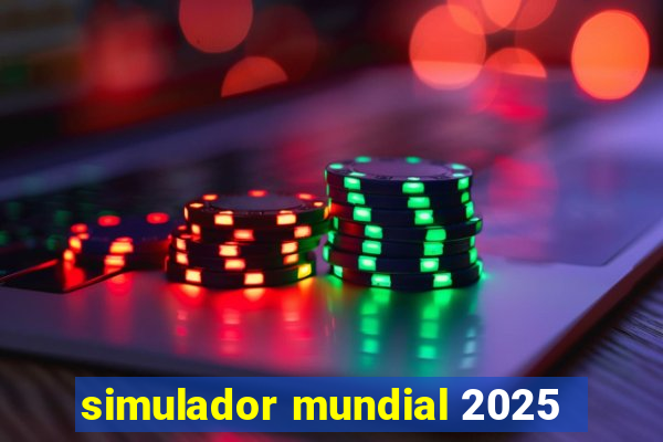 simulador mundial 2025